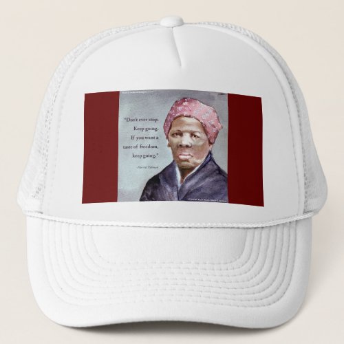 Harriet Tubman  Quote Trucker Hat