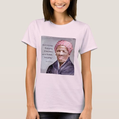 Harriet Tubman  Quote Womens T_Shirt