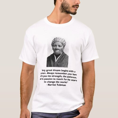 Harriet Tubman T_Shirt with Dream quote