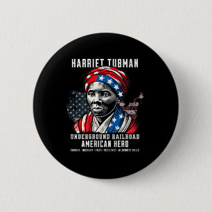 Harriet Tubman Underground Railroad American Hero  Button