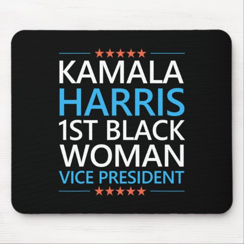 Harris 1st Black Woman Vice President 2020 Quote  Mouse Pad