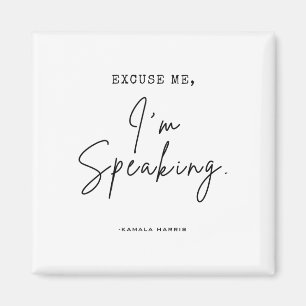 Harris 2024 Excuse Me I'm Speaking Funny Saying Magnet
