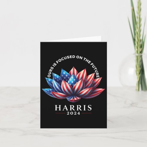 Harris 2024 Ours Is Focused On The Future Kamala 2 Card