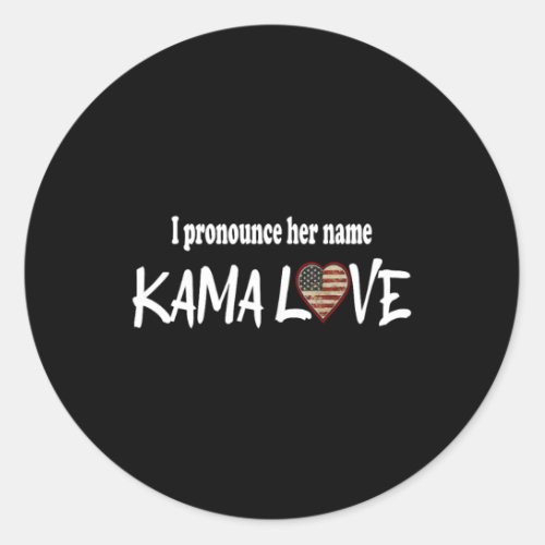 Harris 2024 Pronounce Her Name Kamalove Pro Democr Classic Round Sticker