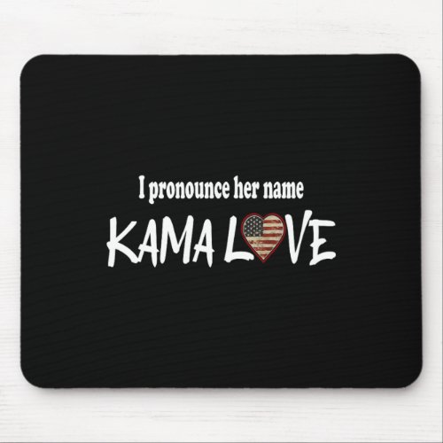 Harris 2024 Pronounce Her Name Kamalove Pro Democr Mouse Pad