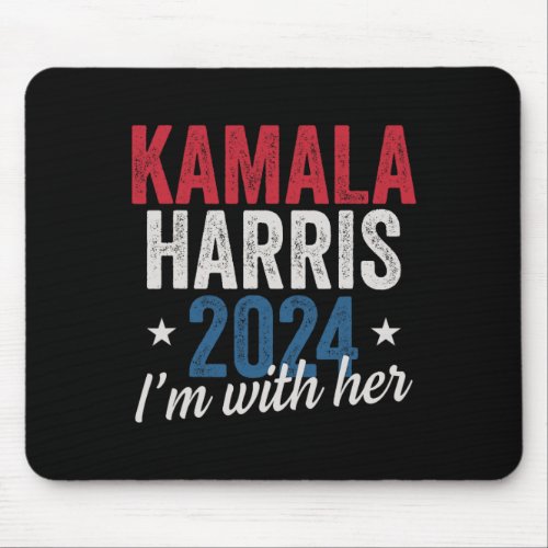 Harris 2024 Support Im With Her Kamala Harris  Mouse Pad