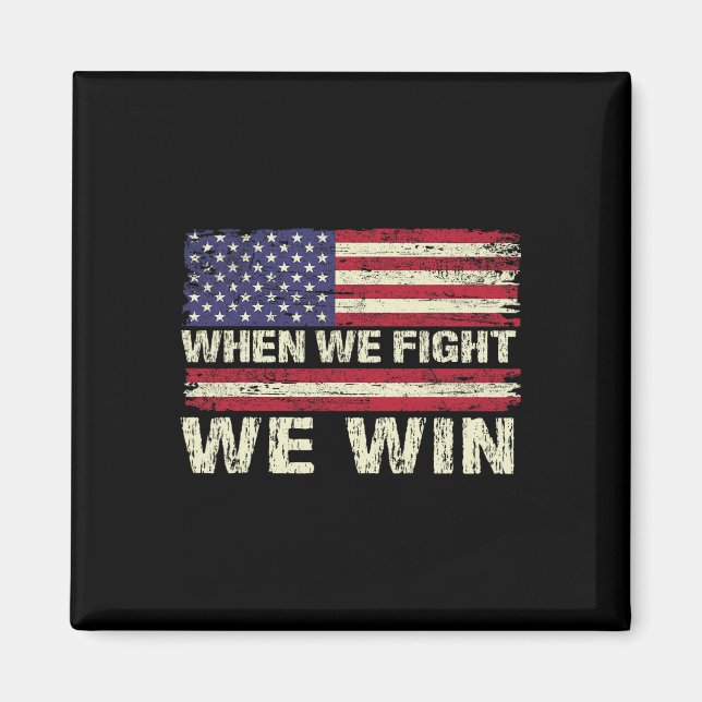Harris 2024 When We Fight We Win Dnc America Flag  Magnet (Front)