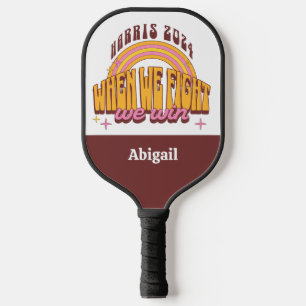 Harris 2024 When We Fight We Win Pickleball Paddle