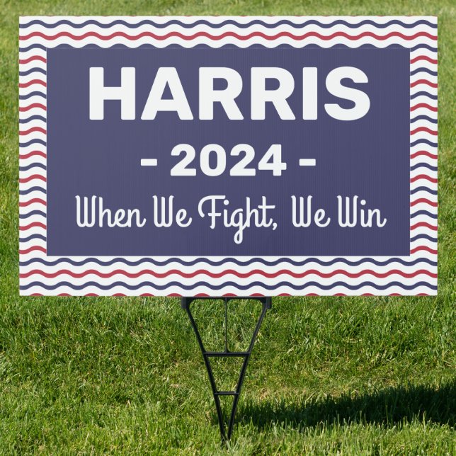 Harris 2024 - When We Fight, We Win Sign (Insitu)