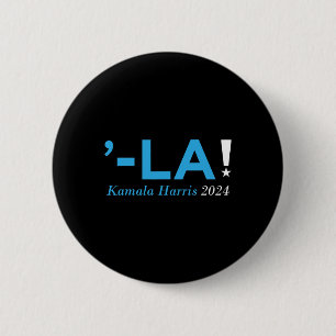 Harris 24 Comma La Kamala Walz 2024 President Kama Button