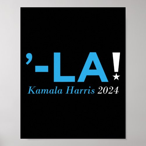 Harris 24 Comma La Kamala Walz 2024 President Kama Poster