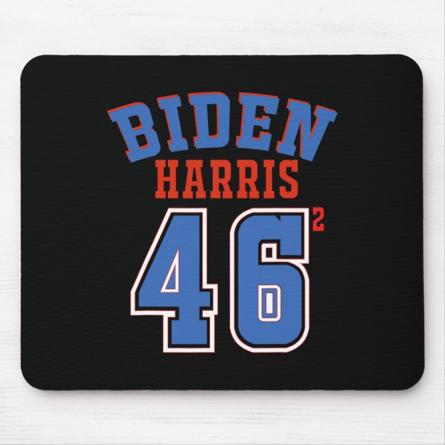 Harris 46 Squared Joe Biden 46th President Of Usa  Mouse Pad (Front)