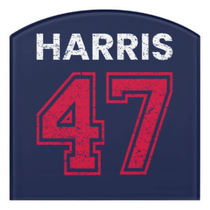 Harris 47 I - Kamala Harris For President Door Sign