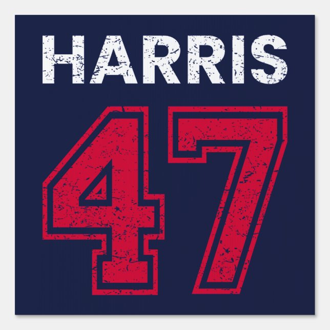 Harris 47 I - Kamala Harris For President Sign (Front)