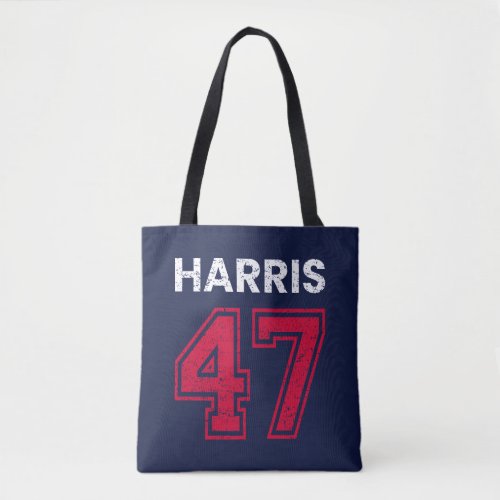 Harris 47 I _ Kamala Harris For President Tote Bag