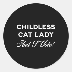 Harris Childless Cat Lady And I Vote! Crazy Cat La Classic Round Sticker