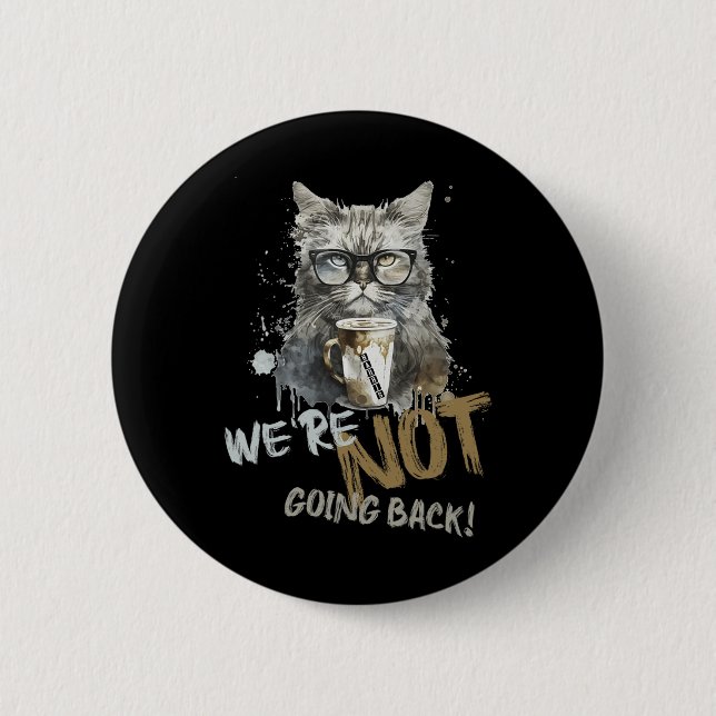 Harris Childless Cat Lady We're Not Going Back  Button (Front)