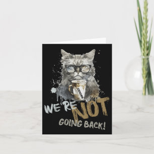 Harris Childless Cat Lady We're Not Going Back Card