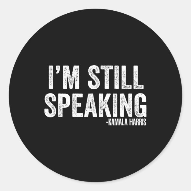 Harris Debate Quote I'm Still Speaking  Classic Round Sticker (Front)