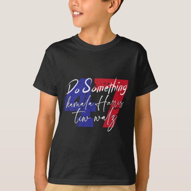 Harris Do Something Harris Wheimer Do Something 1  T-Shirt (Front)