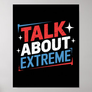 Harris Election Campaign Talk About Extreme Poster