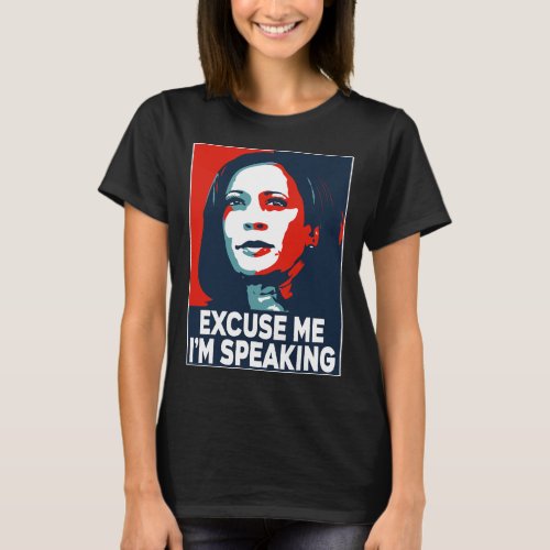 Harris Excuse Me Im Speaking  T_Shirt