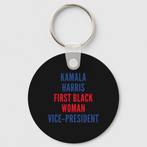 Harris First Black Woman Vp  Keychain