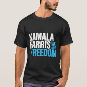 Harris For President 2024 Election Campaign Freedo T-Shirt