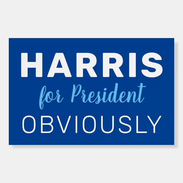 Harris For President Obviously 2024 Sign (Back)