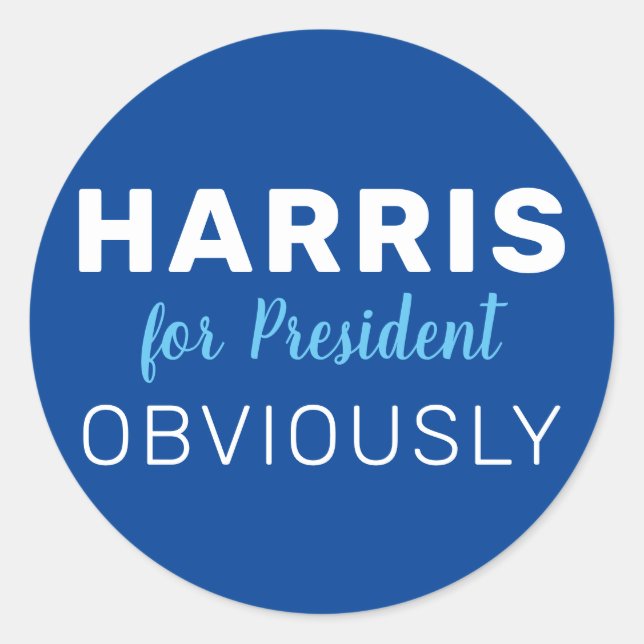 Harris For President Obviously 2024 Sign Classic Round Sticker (Front)