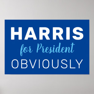 Harris For President Obviously  Poster