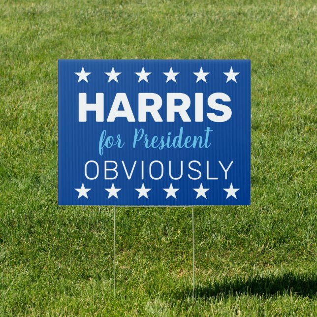 Harris For President Obviously  Sign (Insitu)
