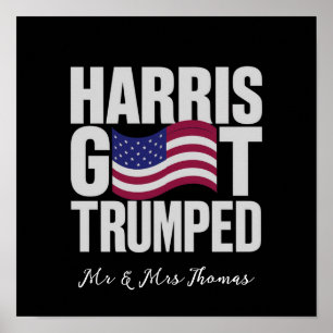 Harris Got Trumped The Ultimate Political Humor Poster