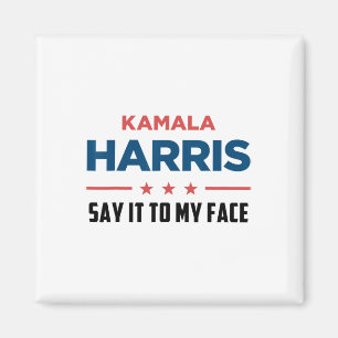 Harris If You Got Something To Say  Magnet