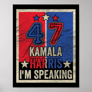 Harris I'm Speaking Quote President Campaign 2024 Poster