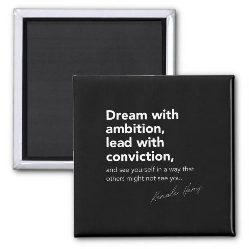 Harris Quote Dream With Ambition Lead With Convict Magnet