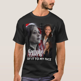 Harris Say It To My Face T-Shirt