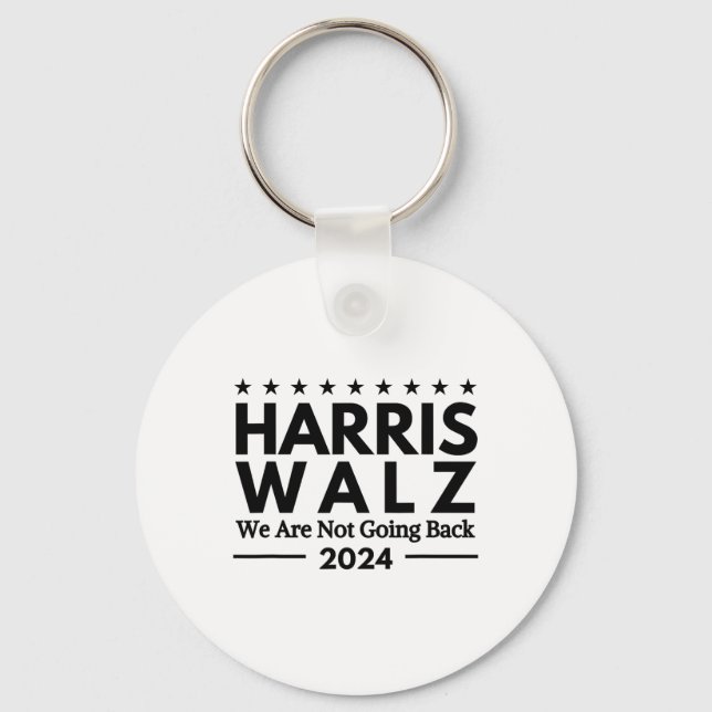 Harris Tim Walz 2024 We Are Not Going Back  Keychain (Front)