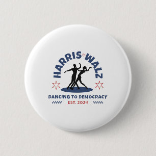 Harris Tim Walz Waltz 2024 Dancing To Democracy  Button