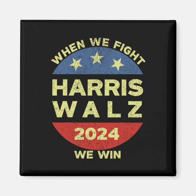Harris Tim WAlzheimer 2024 When We Fight We Win  Magnet (Front)