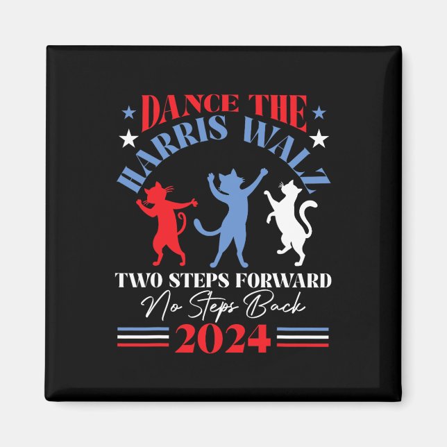 Harris Waltz 2024 Cat Lady Dance 2 Steps Forward N Magnet (Front)