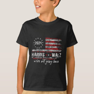 Harris Waltz 2024 Kamala Election 2024 We're Not G T-Shirt