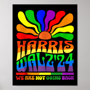 Harris Waltz 2024 We Are Not Going Back Gay Pride  Poster