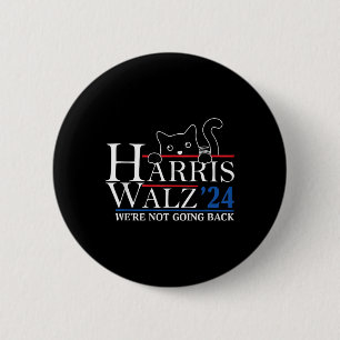 Harris Waltz 2024 We're Not Going Back Funny Cat L Button