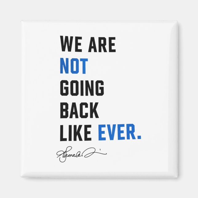 Harris Waltz We Are Not Going Back Live Ever Femin Magnet (Front)