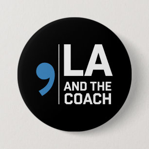 Harris Walz 2024 Comma La and The Coach 2024  Button