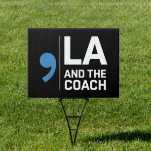 Harris Walz 2024 Comma La and The Coach 2024  Sign
