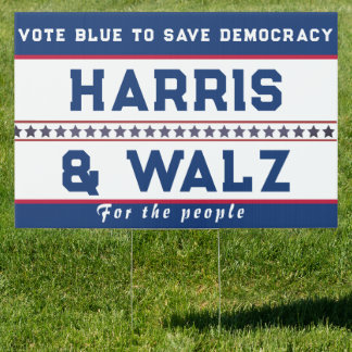 Harris & Walz 2024 Election Sign
