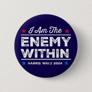 Harris Walz 2024 I Am The Enemy Within Blue Button