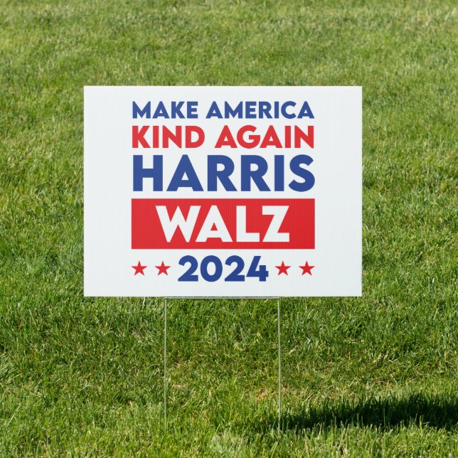 Harris Walz 2024 Make America Kind Again Sign (Insitu)
